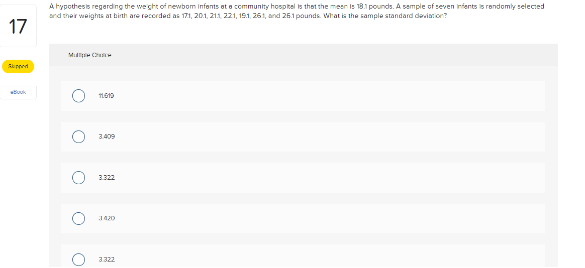 A Hypothesis Regarding The Weight Of Newborn Infants At A Community Hospital Is That The Mean Is 18 1 Pounds A Sample O 1