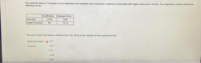 You Colected Data On 10 People To By To Determine How Metabolic Rata Measured In Calories Is Associated With Height Me 1