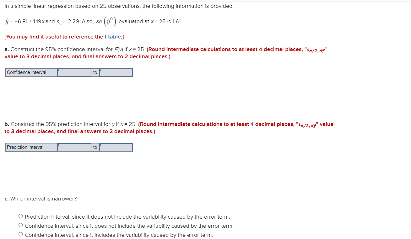 In A Simple Linear Regression Based On 25 Observations The Following Information Is Provided Y 6 81 1 19x And Se 1