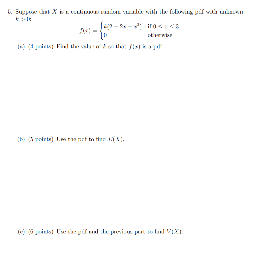 5 Suppose That X Is A Continuous Random Variable With The Following Pdf With Unknown K 0 Sk 2 2x X2 If 0 5 253 1