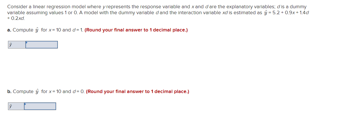 Consider A Linear Regression Model Where Y Represents The Response Variable And X And D Are The Explanatory Variables D 1