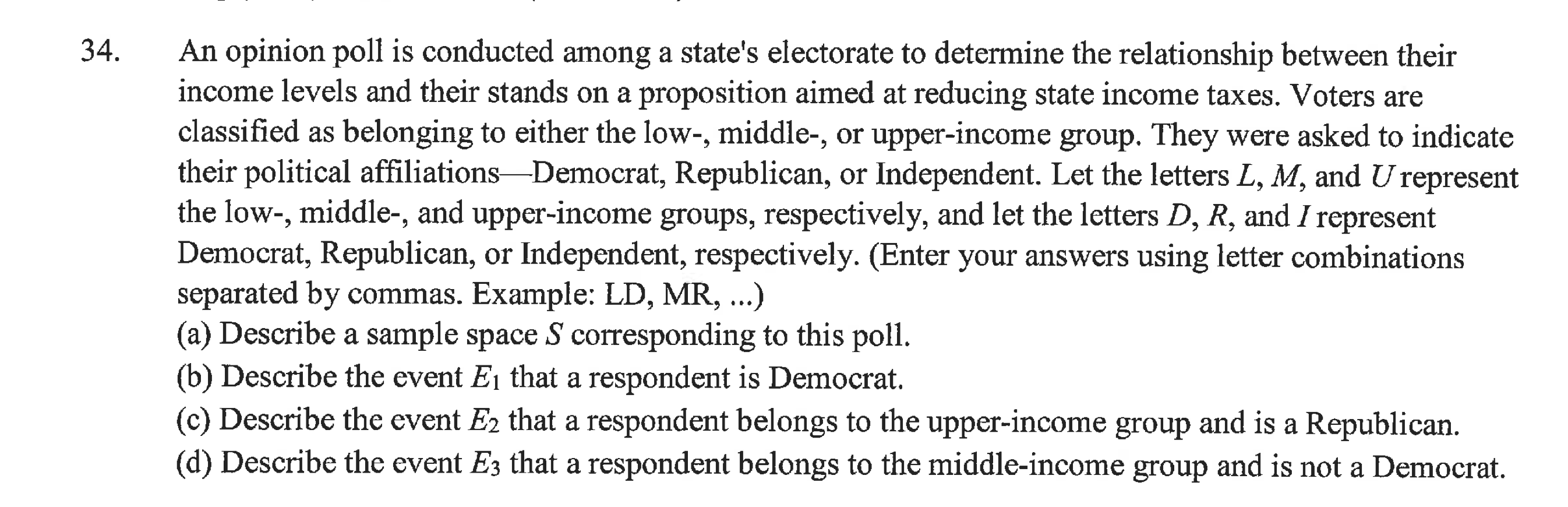 34 An Opinion Poll Is Conducted Among A State S Electorate To Determine The Relationship Between Their Income Levels An 1