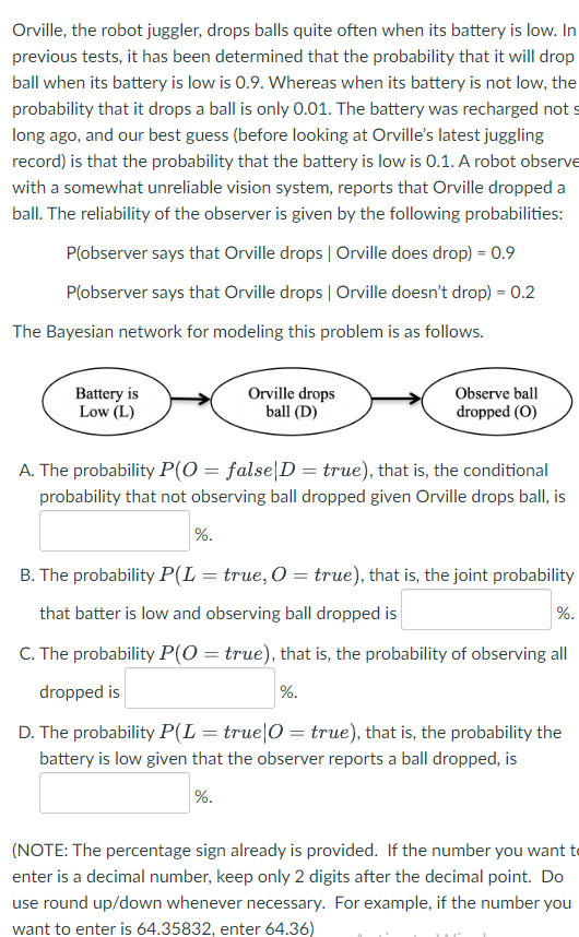 Orville The Robot Juggler Drops Balls Quite Often When Its Battery Is Low In Previous Tests It Has Been Determined T 1