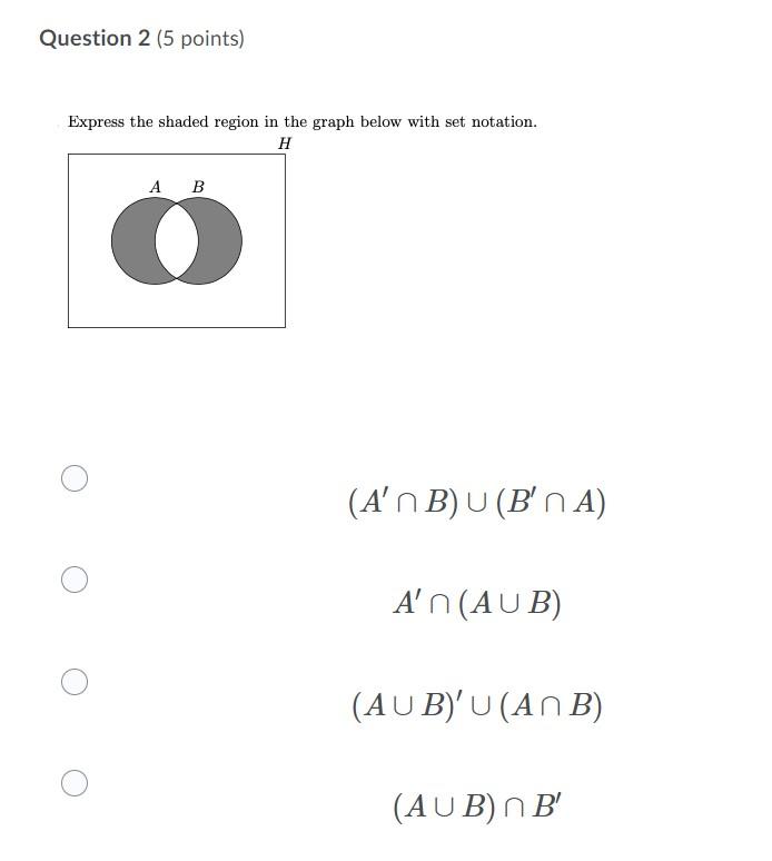Question 2 5 Points Express The Shaded Region In The Graph Below With Set Notation H A B A N B U B N A An Aub A 1