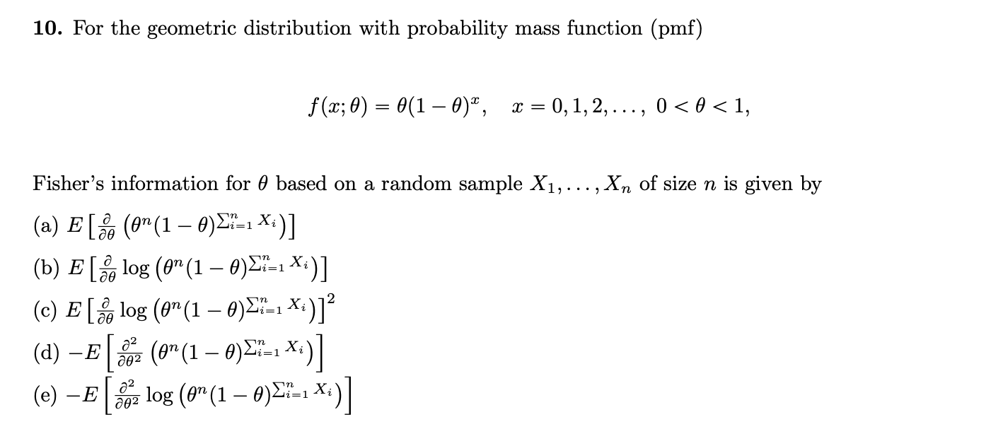 10 For The Geometric Distribution With Probability Mass Function Pmf F X 0 0 1 0 X 0 1 2 0 B 1 2 X 1