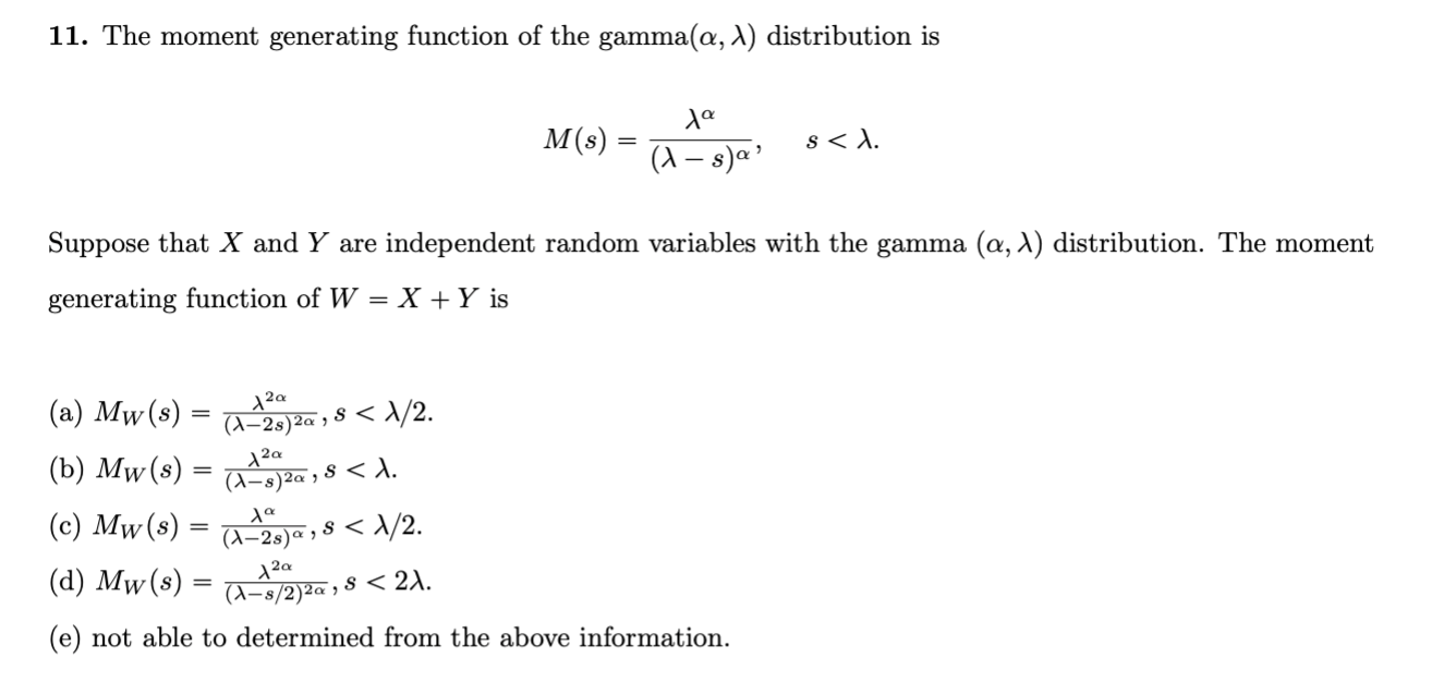 11 The Moment Generating Function Of The Gamma A 1 Distribution Is M S Ja 4 Sha S Suppose That X And Y Are Ind 1