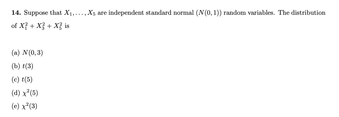 14 Suppose That X1 X5 Are Independent Standard Normal N 0 1 Random Variables The Distribution Of X Xz X 1