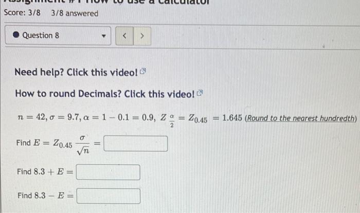 Score 3 8 3 8 Answered Question 8 Need Help Click This Video How To Round Decimals Click This Video N 42 0 1