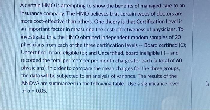 A Certain Hmo Is Attempting To Show The Benefits Of Managed Care To An Insurance Company The Hmo Believes That Certain 1