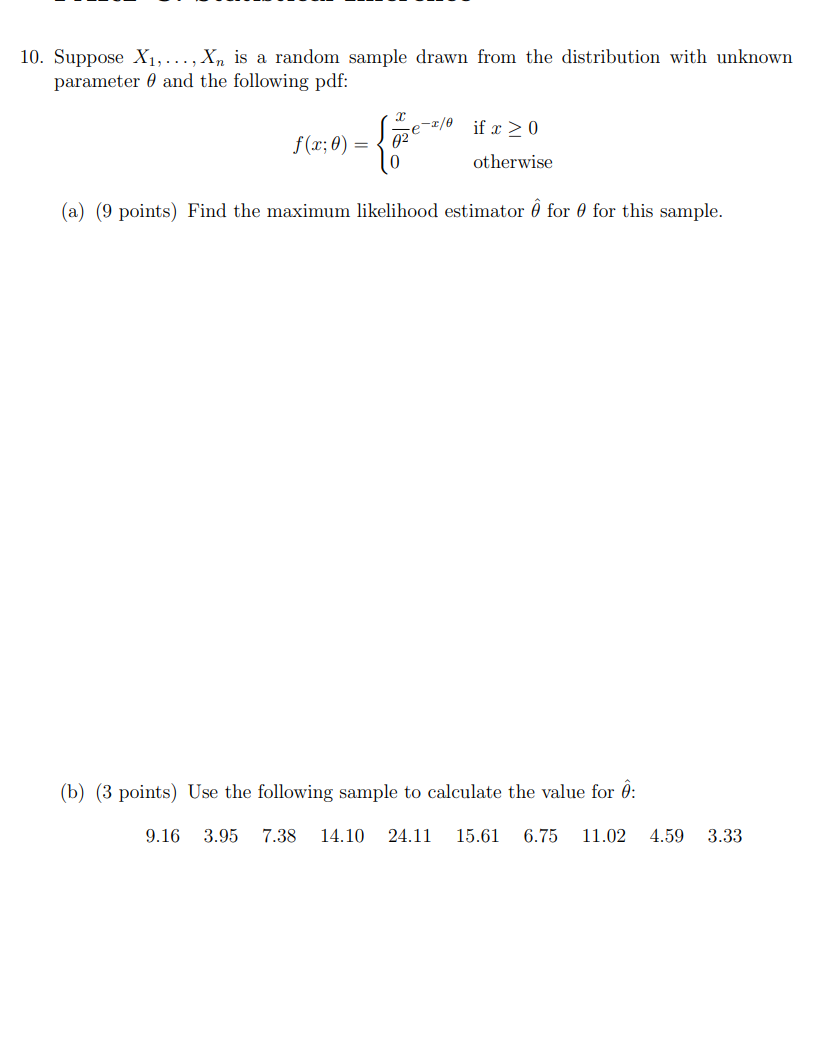 10 Suppose X1 Xn Is A Random Sample Drawn From The Distribution With Unknown Parameter 0 And The Following Pdf F 1