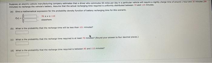 Suppose An Electric Vehicle Manufacturing Company Estimates That A Driver Who Commutes 50 Miles Per Day In A Particular 1