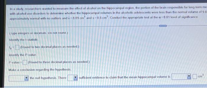 In A Study Researchers Wanted To Measure The Effect Of Alcohol On The Hippocampal Region The Portion Of The Brain Resp 3