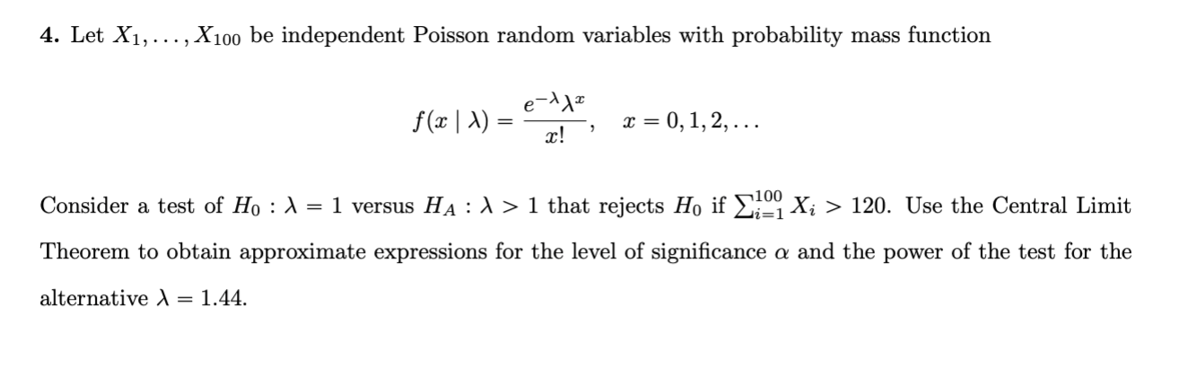4 Let X1 X100 Be Independent Poisson Random Variables With Probability Mass Function F X 1 E L X 0 1 2 1