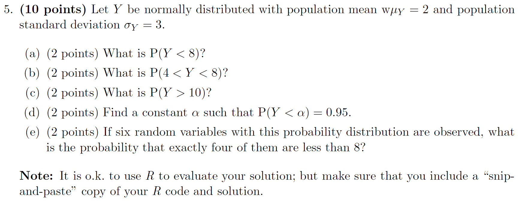 5 10 Points Let Y Be Normally Distributed With Population Mean Wuy 2 And Population Standard Deviation Oy 3 A 1