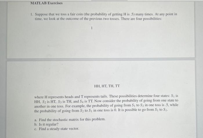 Matlab Exercises 1 Suppose That We Toss A Fair Coin The Probability Of Getting His 5 Many Times At Any Point In Time 1