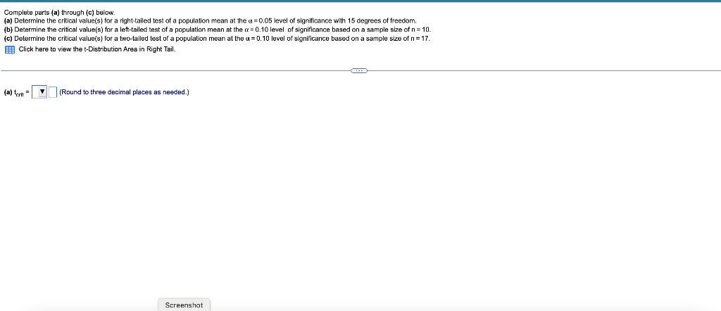 Complete Purts A Through C Below A Determine The Critical Value S For A Right Tailed Test Of A Population Mean A 1