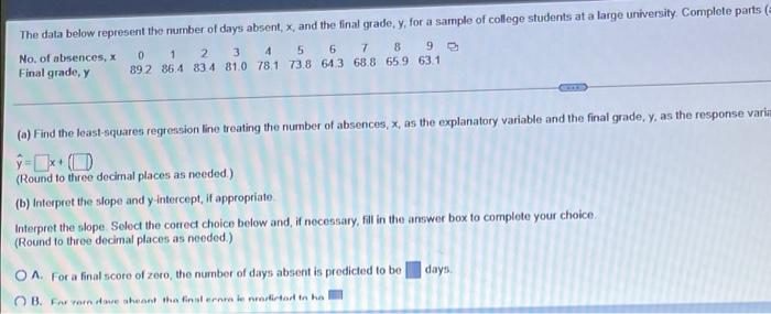 A The Data Below Represent The Number Of Days Absent X And The Final Grade Y For A Sample Of College Students At A L 1
