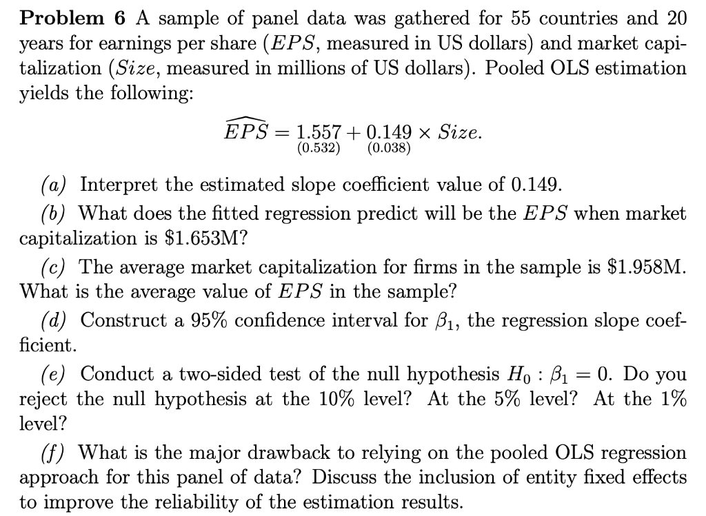 Problem 6 A Sample Of Panel Data Was Gathered For 55 Countries And 20 Years For Earnings Per Share Eps Measured In Us 1