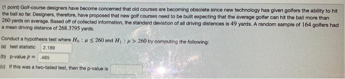 1 Point Golf Course Designers Have Become Concerned That Old Courses Are Becoming Obsolete Since New Technology Has Gi 1