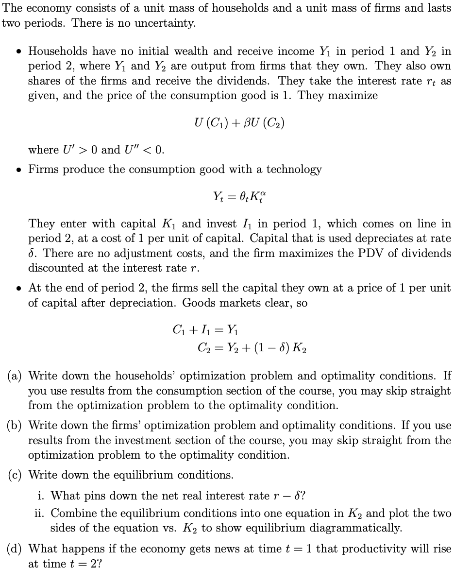 The Economy Consists Of A Unit Mass Of Households And A Unit Mass Of Firms And Lasts Two Periods There Is No Uncertaint 1