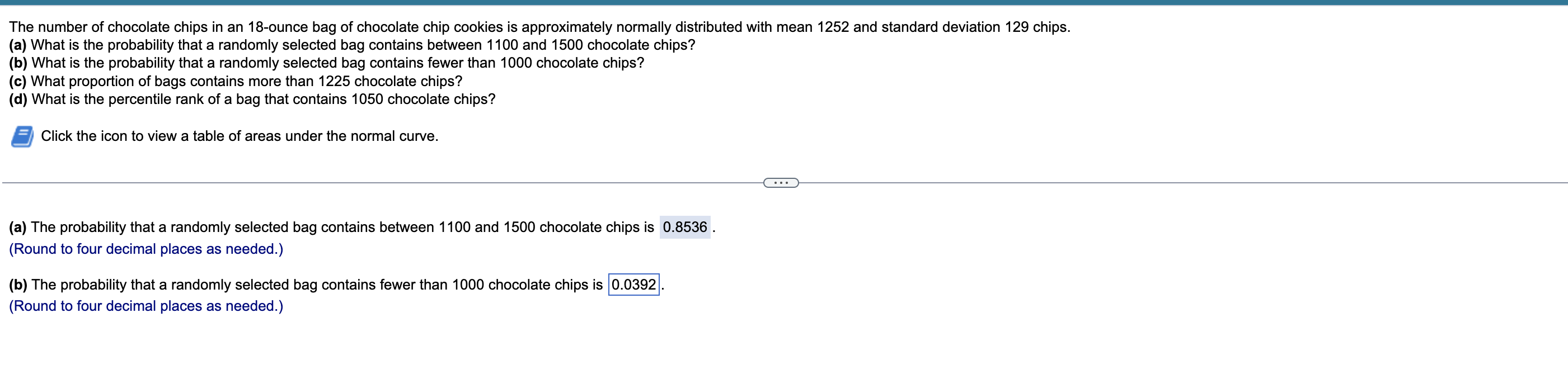 The Number Of Chocolate Chips In An 18 Ounce Bag Of Chocolate Chip Cookies Is Approximately Normally Distributed With Me 1