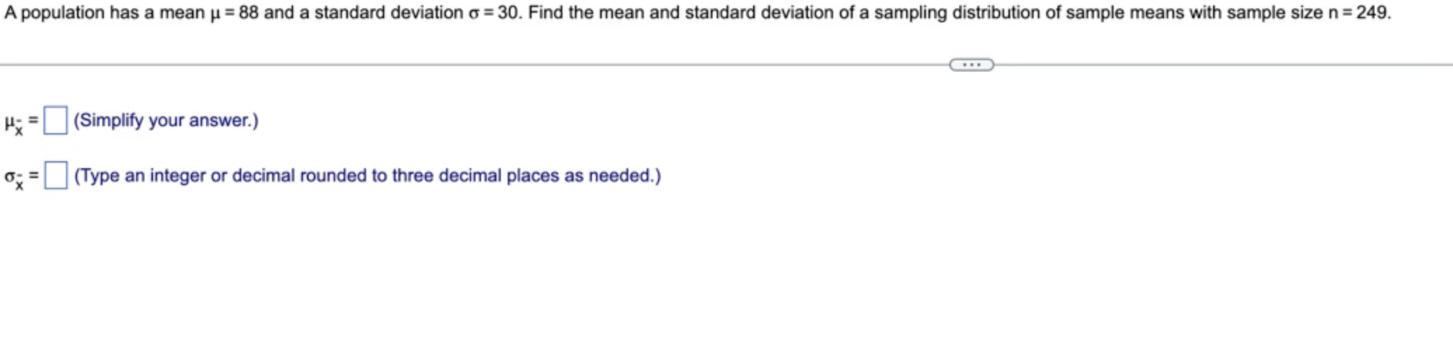 A Population Has A Mean 88 And A Standard Deviation O 30 Find The Mean And Standard Deviation Of A Sampling Distrib 1
