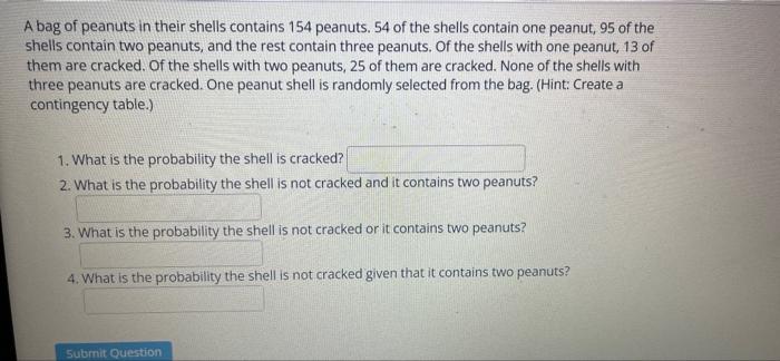 A Bag Of Peanuts In Their Shells Contains 154 Peanuts 54 Of The Shells Contain One Peanut 95 Of The Shells Contain Two 1