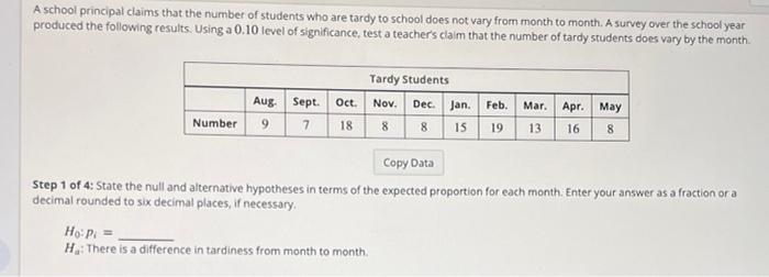 A School Principal Claims That The Number Of Students Who Are Tardy To School Does Not Vary From Month To Month A Surve 1