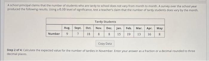 A School Principal Claims That The Number Of Students Who Are Tardy To School Does Not Vary From Month To Month A Surve 2