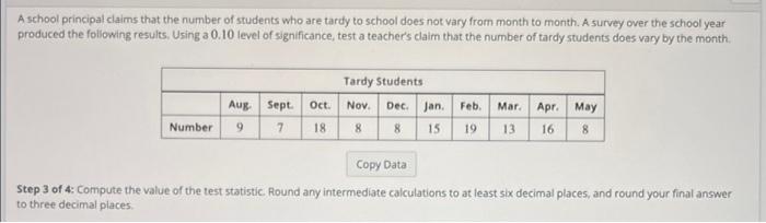 A School Principal Claims That The Number Of Students Who Are Tardy To School Does Not Vary From Month To Month A Surve 3