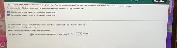 Submit Test The Population Mean And Standard Deviation Are Given Below Find The Required Probability And Determine Whet 1