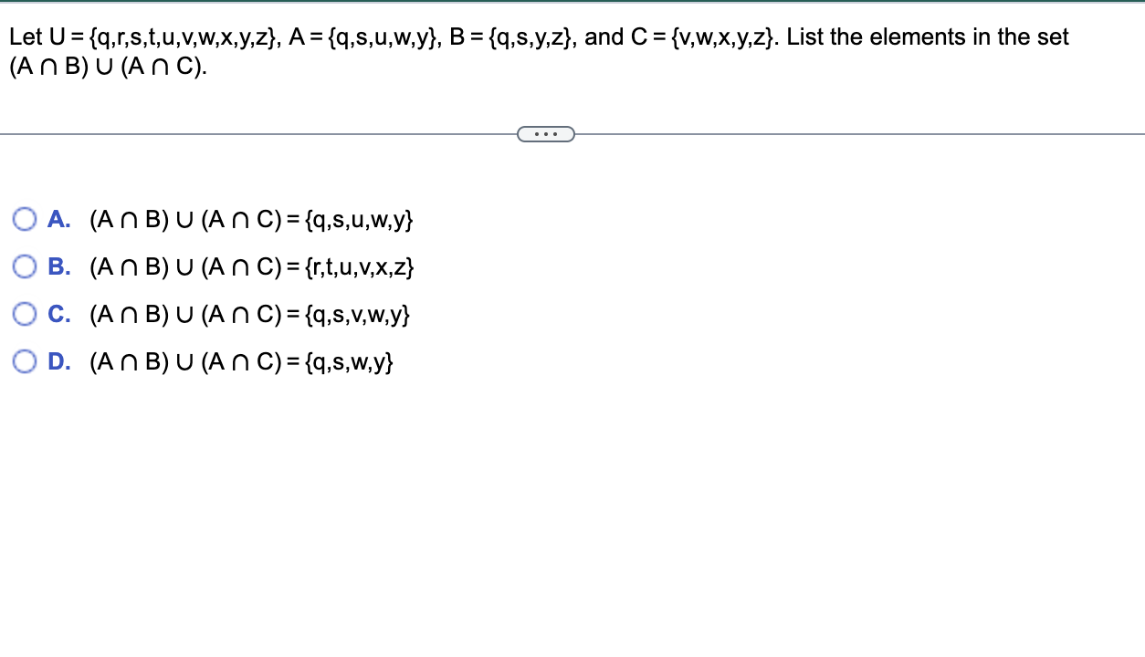 Let U Q R S T U V W X Y Z A Q S U W Y B Q S Y Z And C V W X Y Z List The Elements In The Set 1