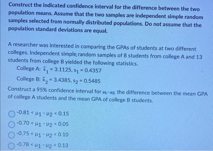 State What The Given Confidence Interval Suggests About The Two Population Means A Researcher Was Interested In Compari 2