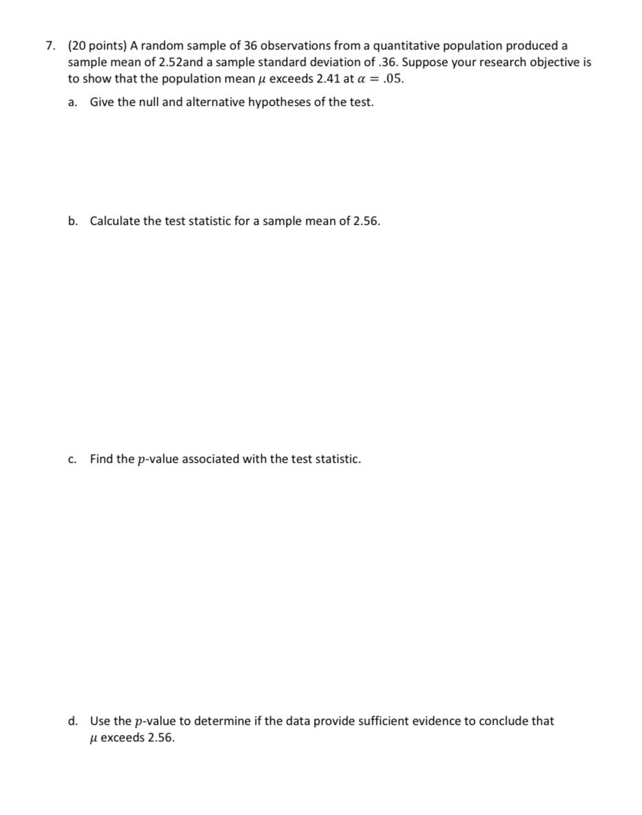 7 20 Points A Random Sample Of 36 Observations From A Quantitative Population Produced A Sample Mean Of 2 52and A Sam 1