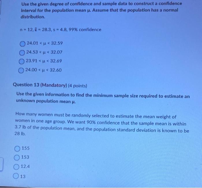 Use The Given Degree Of Confidence And Sample Data To Construct A Confidence Interval For The Population Mean Assume T 1