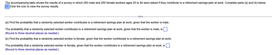 The Accompanying Table Shows The Results Of A Survey In Which 250 Male And 250 Female Workers Ages 25 To 64 Were Asked I 1