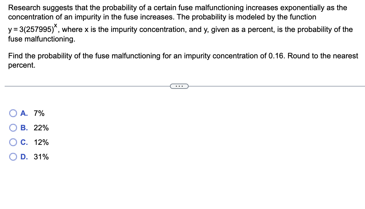 Research Suggests That The Probability Of A Certain Fuse Malfunctioning Increases Exponentially As The Concentration Of 1
