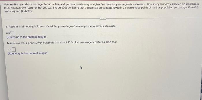You Are The Operations Manager For An Airline And You Are Considering A Higher Fare Level For Passengers In Aisle Seats 1