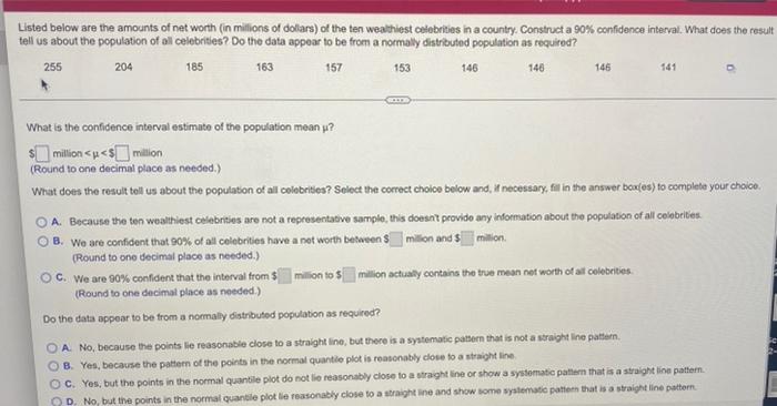 Listed Below Are The Amounts Of Net Worth In Millions Of Dollars Of The Ten Wealthiest Celebrities In A Country Const 1