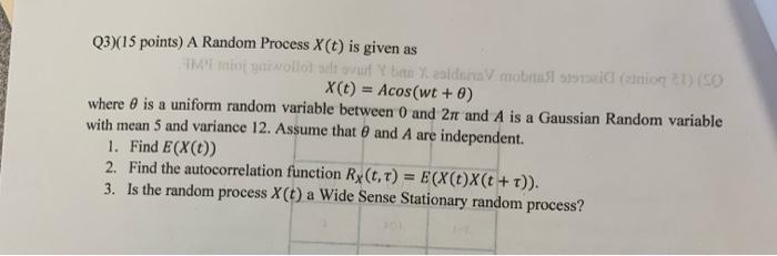 Q3 15 Points A Random Process X T Is Given As Sim I Mot Gat Mollos Y Balduina Morsion X T Acos Wt Where Is A 1