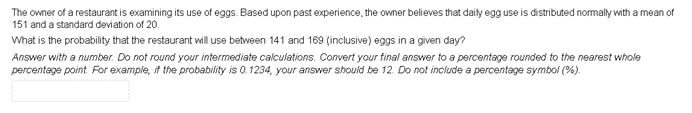 The Owner Of A Restaurant Is Examining Its Use Of Eggs Based Upon Past Experience The Owner Believes That Daily Egg Us 1
