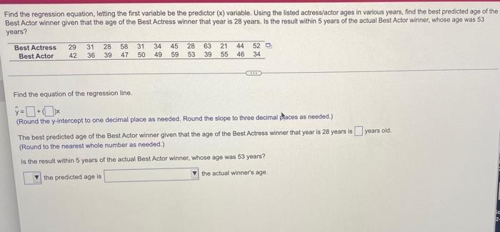 Find The Regression Equation Letting The First Variable Be The Predictor X Variable Using The Listed Actress Actor A 1