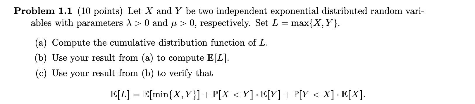 Problem 1 1 10 Points Let X And Y Be Two Independent Exponential Distributed Random Vari Ables With Parameters 0 An 1