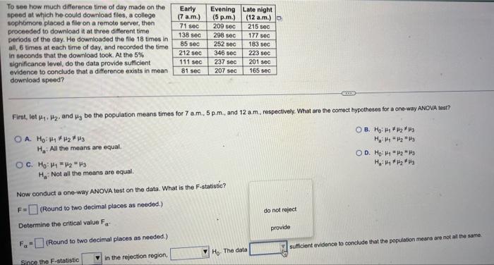 To See How Much Difference Time Of Day Made On The Speed At Which He Could Download Files A College Sophomore Placed A 1