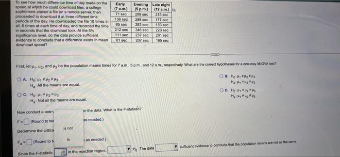 To See How Much Difference Time Of Day Made On The Speed At Which He Could Download Files A College Sophomore Placed A 3