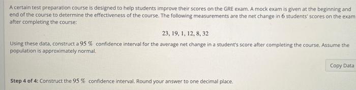 A Certain Test Preparation Course Is Designed To Help Students Improve Their Scores On The Gre Exam A Mock Exam Is Give 4