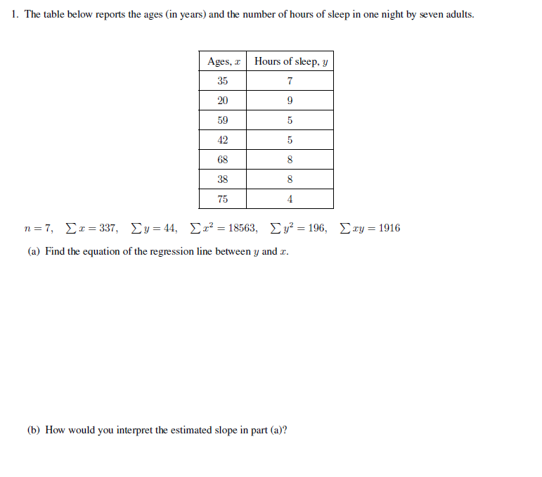 1 The Table Below Reports The Ages In Years And The Number Of Hours Of Sleep In One Night By Seven Adults Ages 2 Hou 1