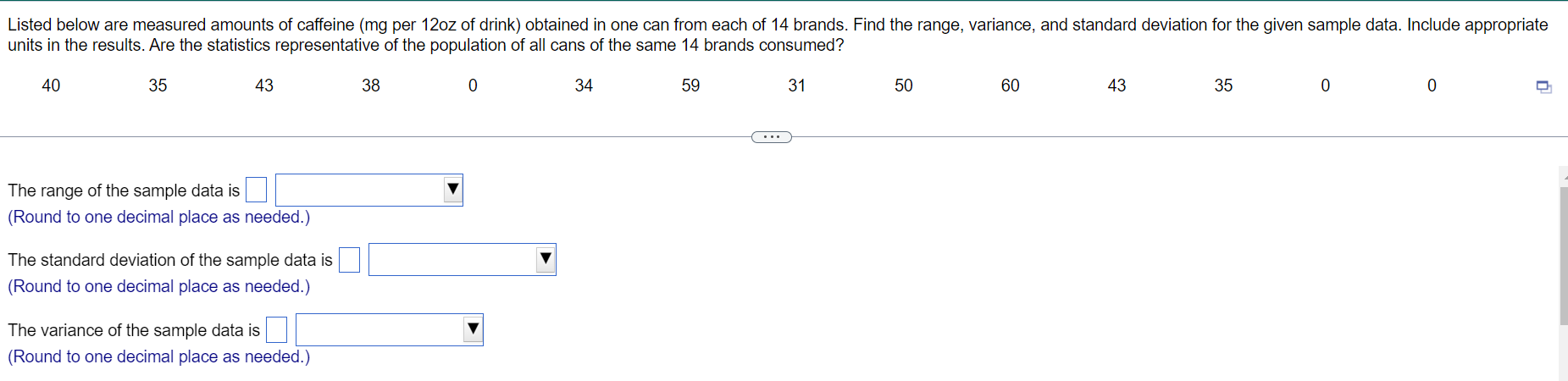 Listed Below Are Measured Amounts Of Caffeine Mg Per 12oz Of Drink Obtained In One Can From Each Of 14 Brands Find Th 1