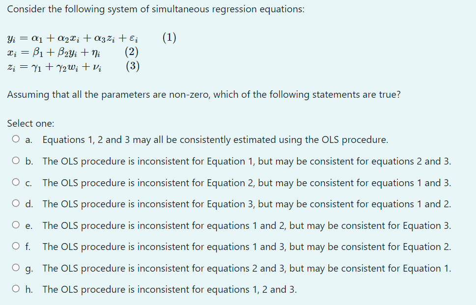 Consider The Following System Of Simultaneous Regression Equations 1 Yi A1 A2x A32 Ej Xi B1 Bayi Ni 1