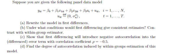 Ad Suppose You Are Given The Following Panel Data Model Vit Bo Bafie B312it Buai Mit I 1 N V 0 0 T 1